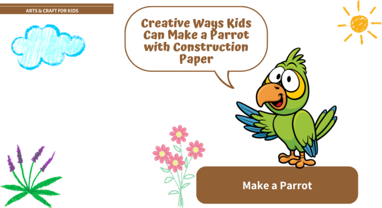 Creative Ways Kids Can Make a Parrot with Construction Paper