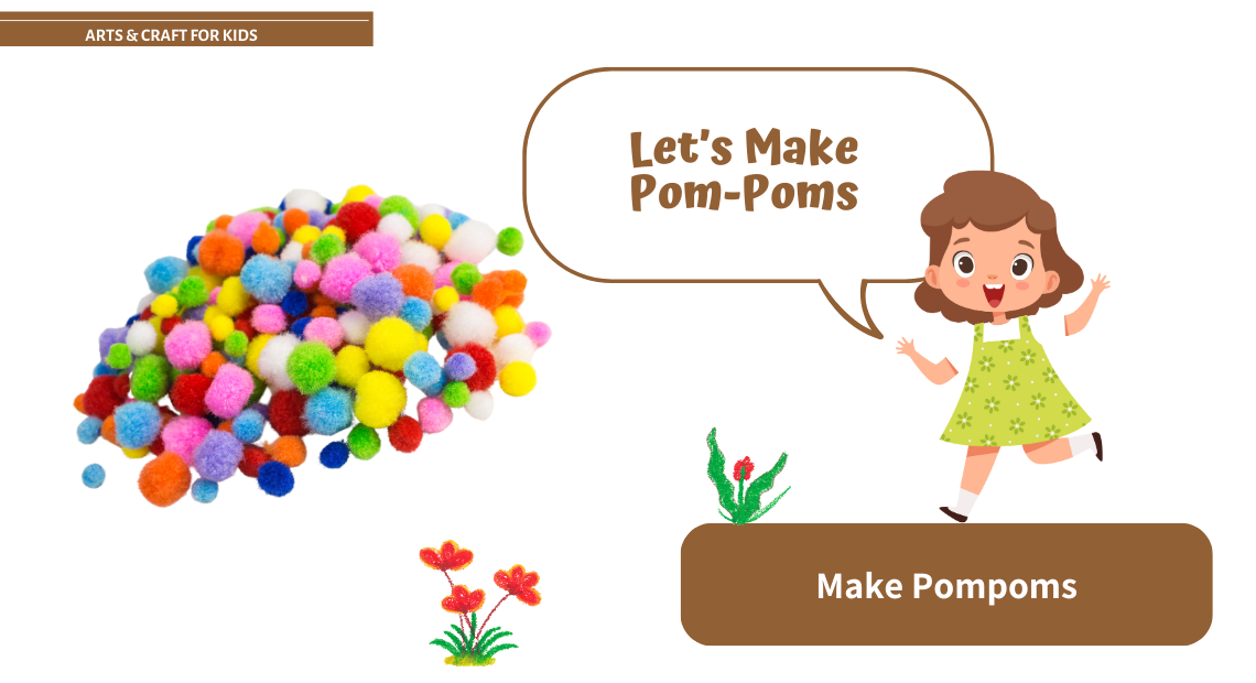 How to Make Pom-Poms for 3-5 Year Olds_ A Fun and Easy Craft