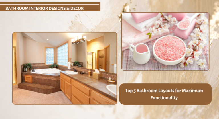 Top 5 Bathroom Layouts for Maximum Functionality